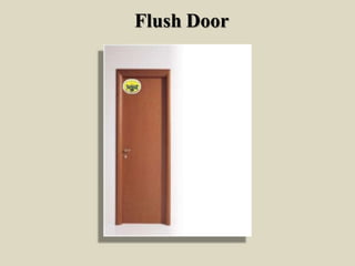 Flush Door
 