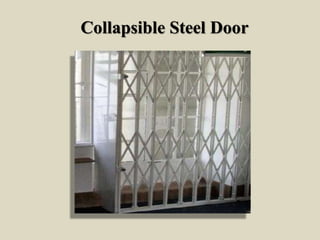 Collapsible Steel Door
 