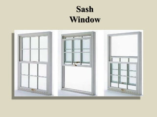 Sash
Window
 