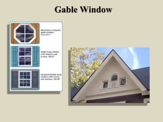 Gable Window
 