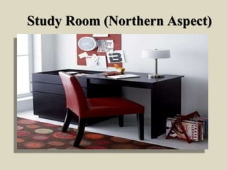 Study Room (Northern Aspect)
 