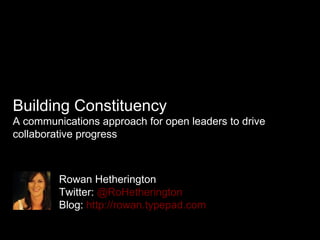 Building constituency: a communications approach for open leaders | PPT