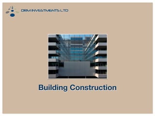 Building Construction
 
