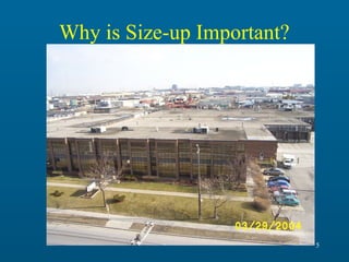 Why is Size-up Important?

5

 