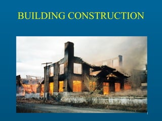 BUILDING CONSTRUCTION

1

 