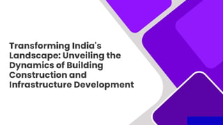Building construction and  construction development in India.pptx