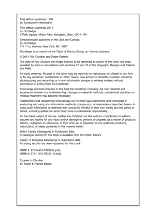 First edition published 1998
by Butterworth-Heinemann
This edition published 2014
by Routledge
2 Park Square, Milton Park, Abingdon, Oxon, OX14 4RN
Simultaneously published in the USA and Canada
by Routledge
711 Third Avenue, New York, NY 10017
Routledge is an imprint of the Taylor & Francis Group, an informa business
© 2014 Roy Chudley and Roger Greeno
The right of Roy Chudley and Roger Greeno to be identified as author of this work has been
asserted by them in accordance with sections 77 and 78 of the Copyright, Designs and Patents
Act 1988.
All rights reserved. No part of this book may be reprinted or reproduced or utilised in any form
or by any electronic, mechanical, or other means, now known or hereafter invented, including
photocopying and recording, or in any information storage or retrieval system, without
permission in writing from the publishers.
Knowledge and best practice in this field are constantly changing. As new research and
experience broaden our understanding, changes in research methods, professional practices, or
medical treatment may become necessary.
Practitioners and researchers must always rely on their own experience and knowledge in
evaluating and using any information, methods, compounds, or experiments described herein. In
using such information or methods they should be mindful of their own safety and the safety of
others, including parties for whom they have a professional responsibility.
To the fullest extent of the law, neither the Publisher nor the authors, contributors or editors,
assume any liability for any injury and/or damage to persons or property as a matter of products
liability, negligence or otherwise, or form and use or operation of any methods, products,
instructions, or ideas contained in the material herein.
British Library Cataloguing in Publication Data
A catalogue record for this book is available from the British Library
Library of Congress Cataloging-in-Publication Data
A catalog record has been requested for this book
ISBN13: 978-0-415-83638-8 (pbk)
ISBN13: 978-1-315-78032 -0 (ebk)
Typeset in Chudley
by Taylor & Francis Books
 