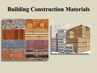 Building construction materials | PPTX