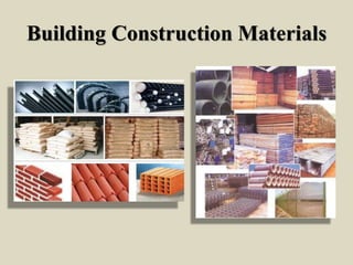 Building construction materials | PPTX