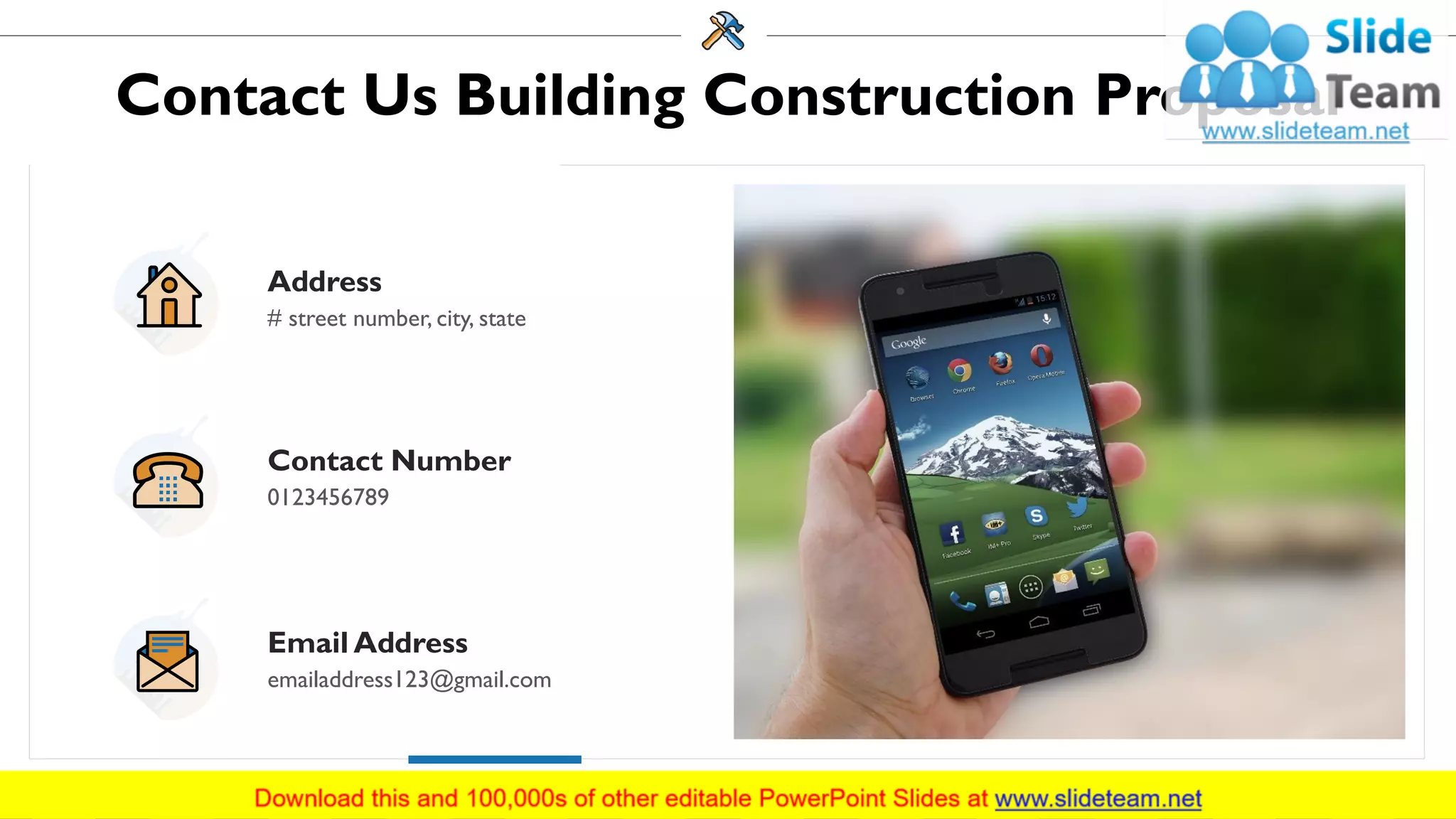 Contact Us Building Construction Proposal
Address
# street number, city, state
Contact Number
0123456789
Email Address
emailaddress123@gmail.com
30
 