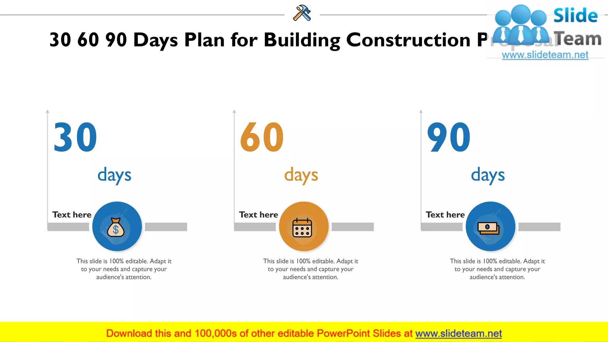 30 60 90 Days Plan for Building Construction Proposal
30
days
This slide is 100% editable. Adapt it
to your needs and capture your
audience's attention.
Text here
60
days
This slide is 100% editable. Adapt it
to your needs and capture your
audience's attention.
Text here
This slide is 100% editable. Adapt it
to your needs and capture your
audience's attention.
90
days
Text here
36
 