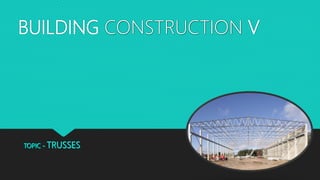 BUILDING CONSTRUCTION V
 