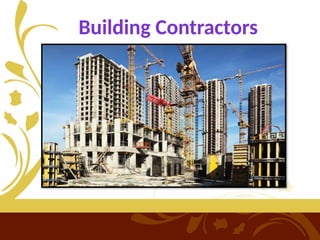 Building Contractors
 