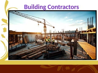 Building Contractors
 