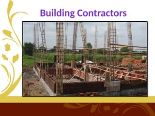 Building Contractors
 