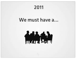 2011

We must have a...
 