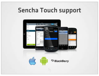 Sencha Touch support
 