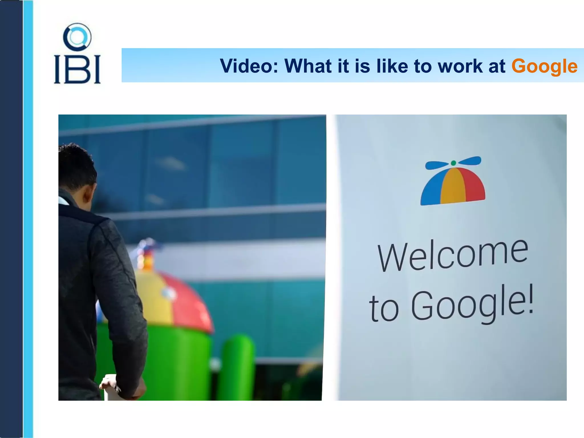 Video: What it is like to work at Google
 