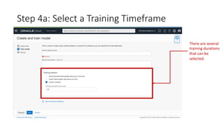 Step 4a: Select a Training Timeframe
There are several
training durations
that can be
selected.
 