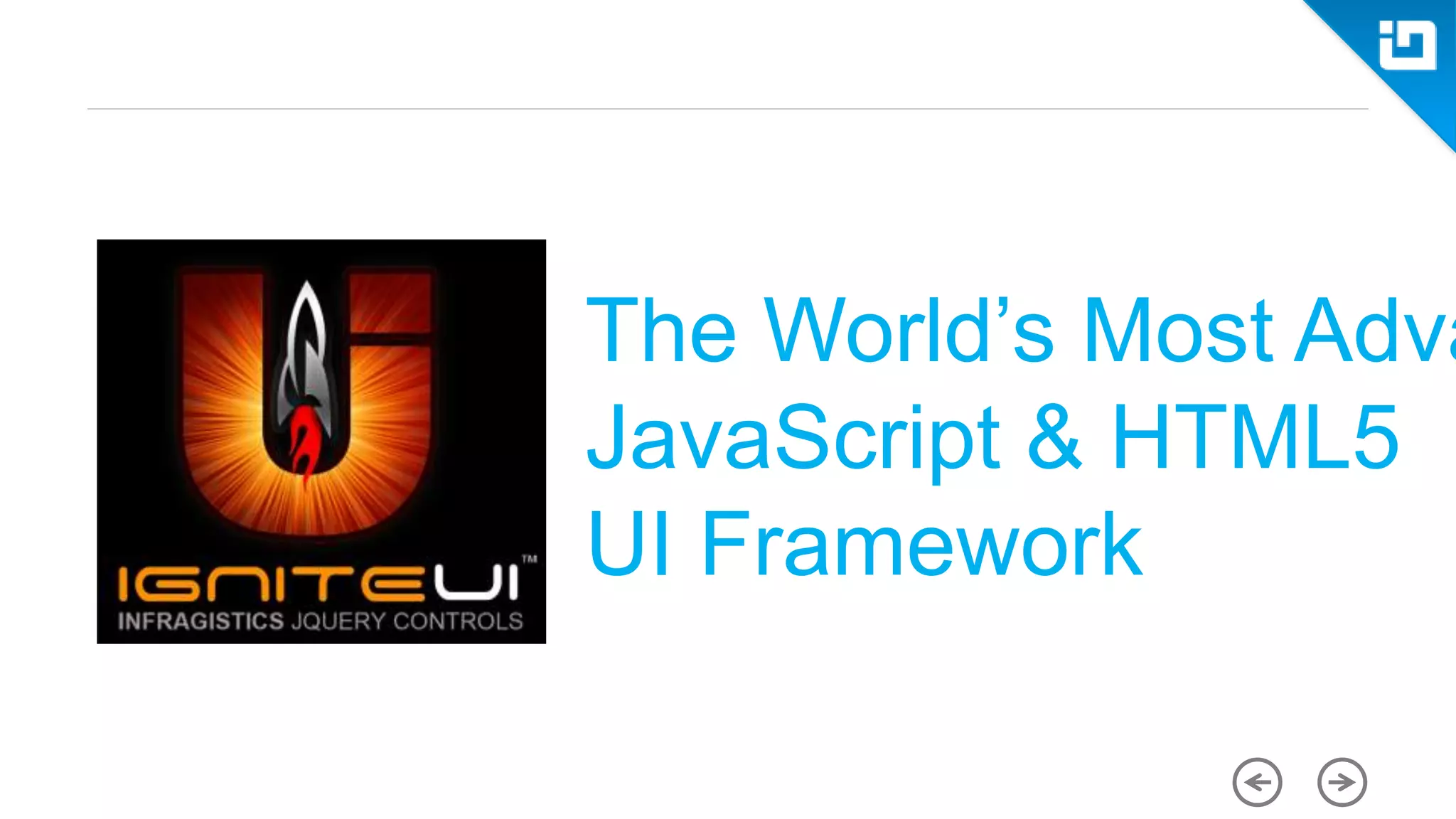 The World’s Most Adva JavaScript & HTML5 UI Framework 