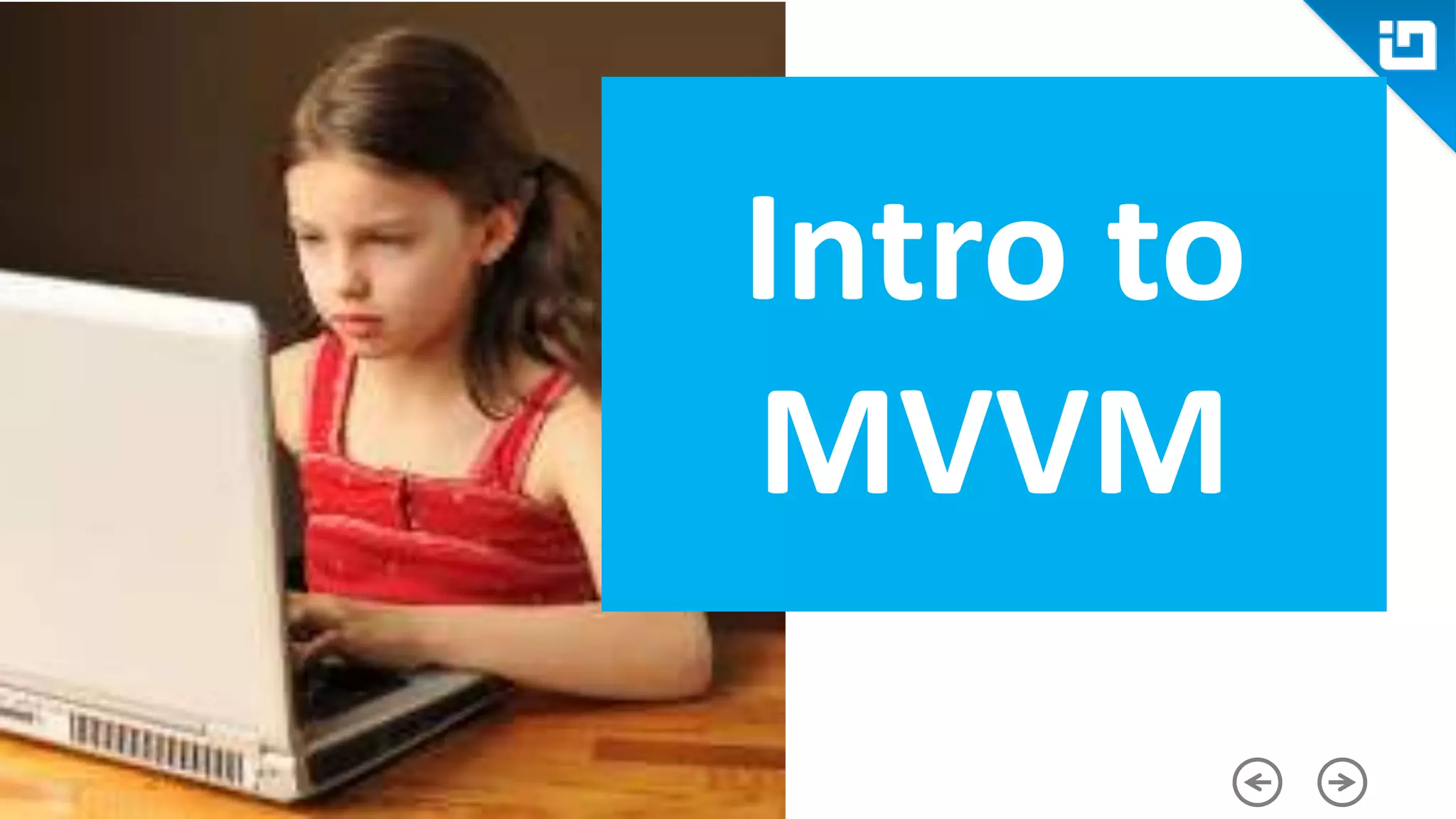 Intro to MVVM 