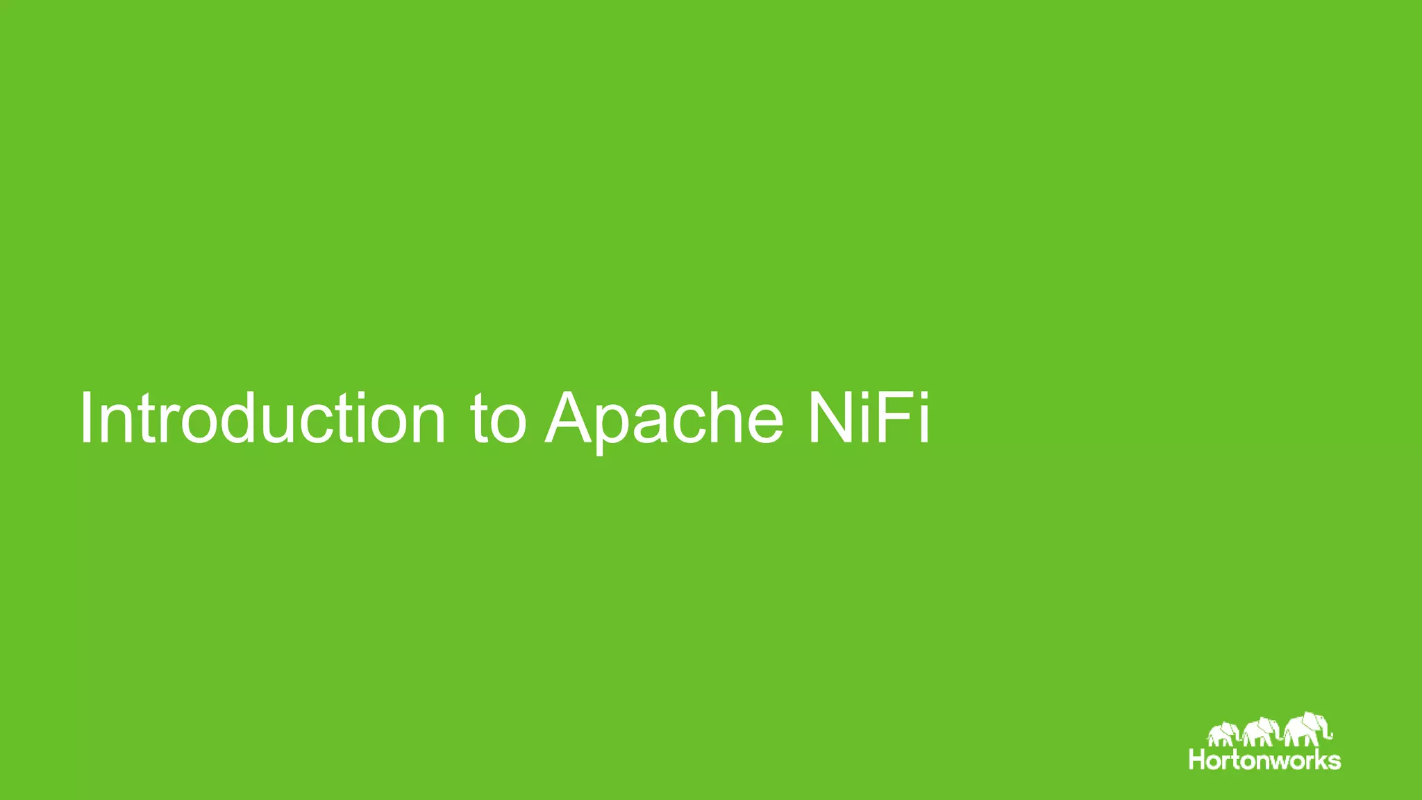 Page5 © Hortonworks Inc. 2011 – 2015. All Rights Reserved Introduction to Apache NiFi 