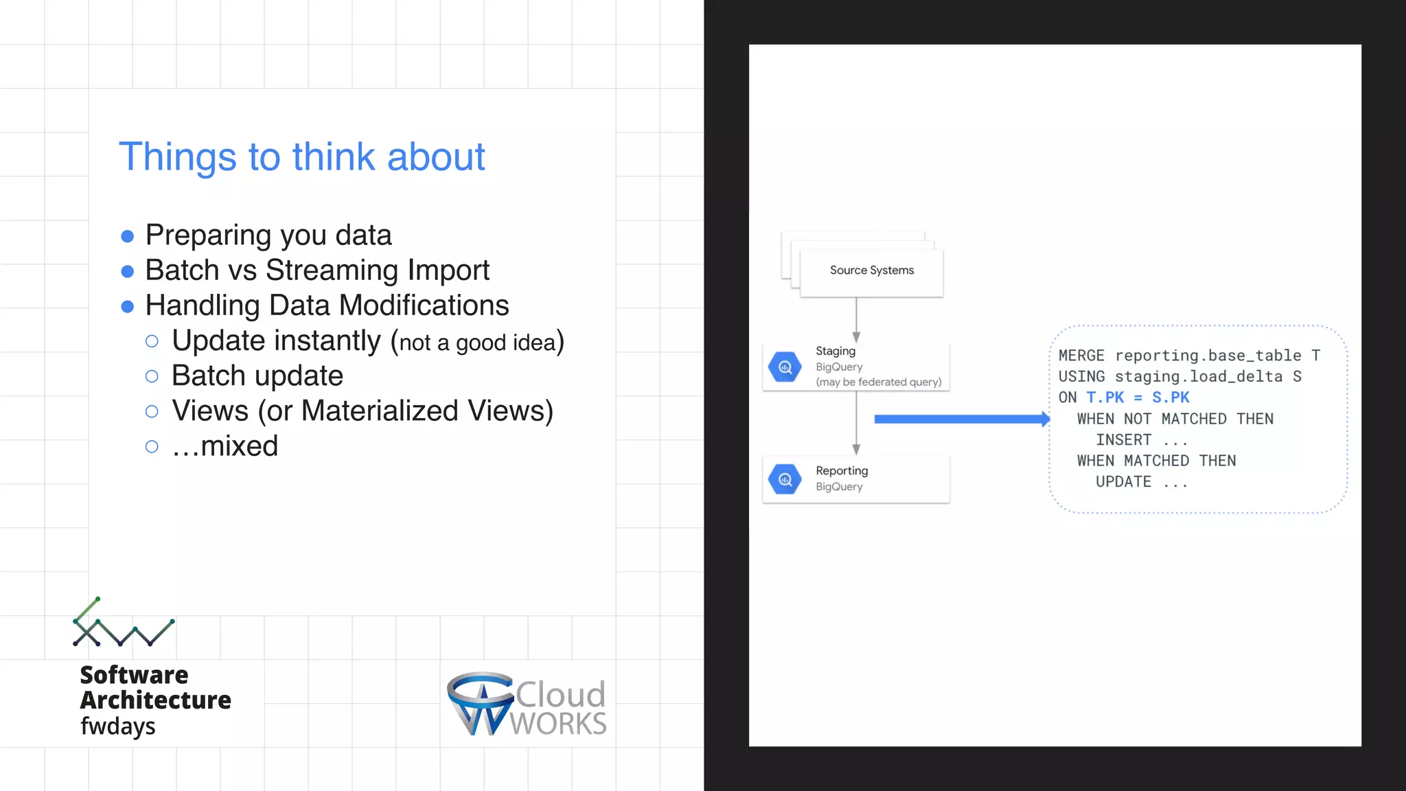 ! Preparing you data
! Batch vs Streaming Import
! Handling Data Modifications
○ Update instantly (not a good idea)
○ Batch update
○ Views (or Materialized Views)
○ …mixed
Things to think about
 