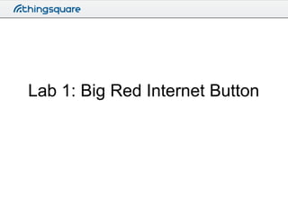 Lab 1: Big Red Internet Button

 