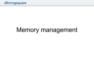 Memory management

 