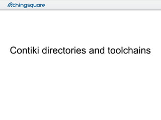 Contiki directories and toolchains

 