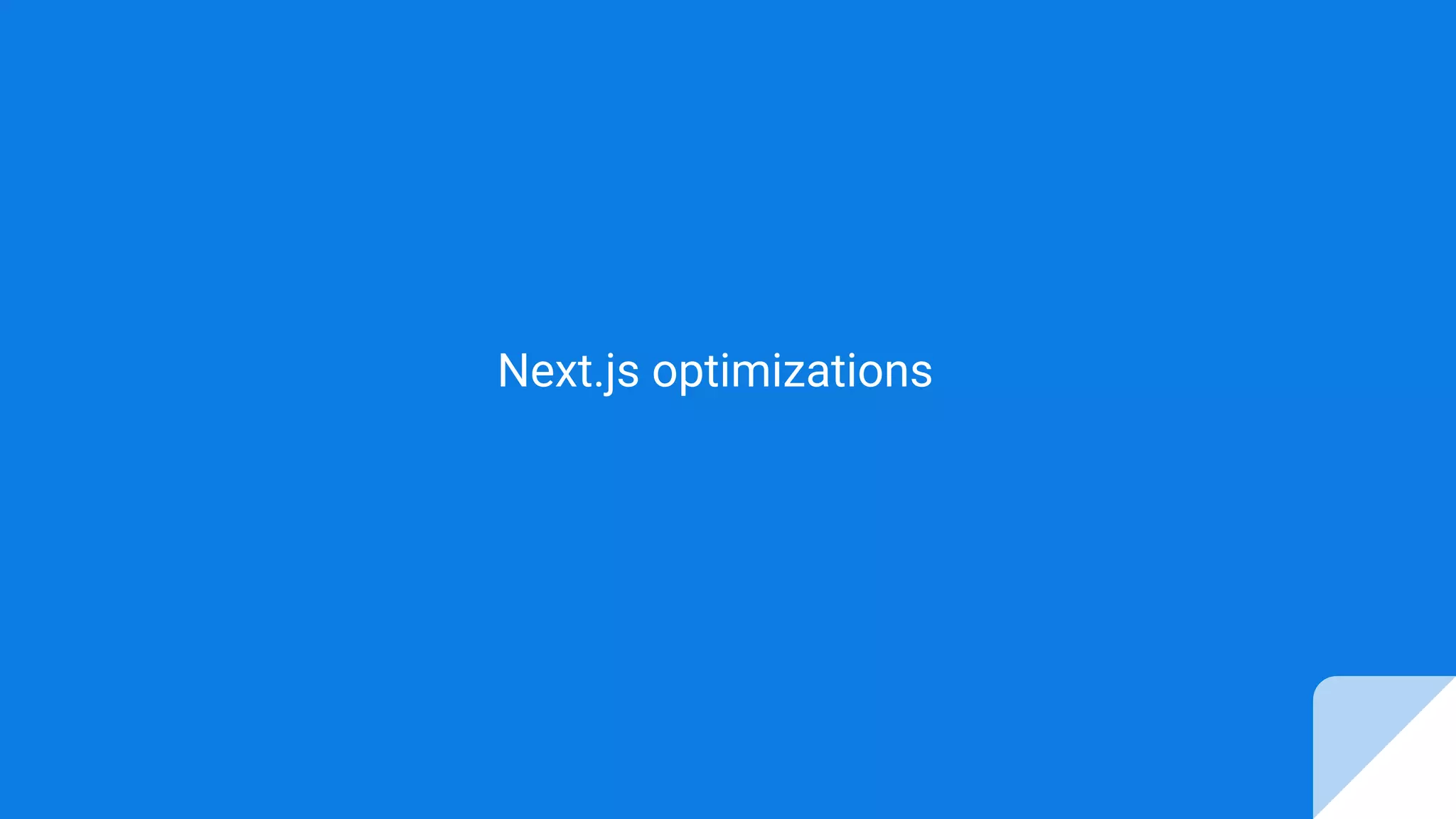 Next.js optimizations
 