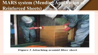 MARS system (Mending Application of
Reinforced Sheets)
 