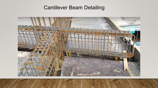 Cantilever Beam Detailing
 