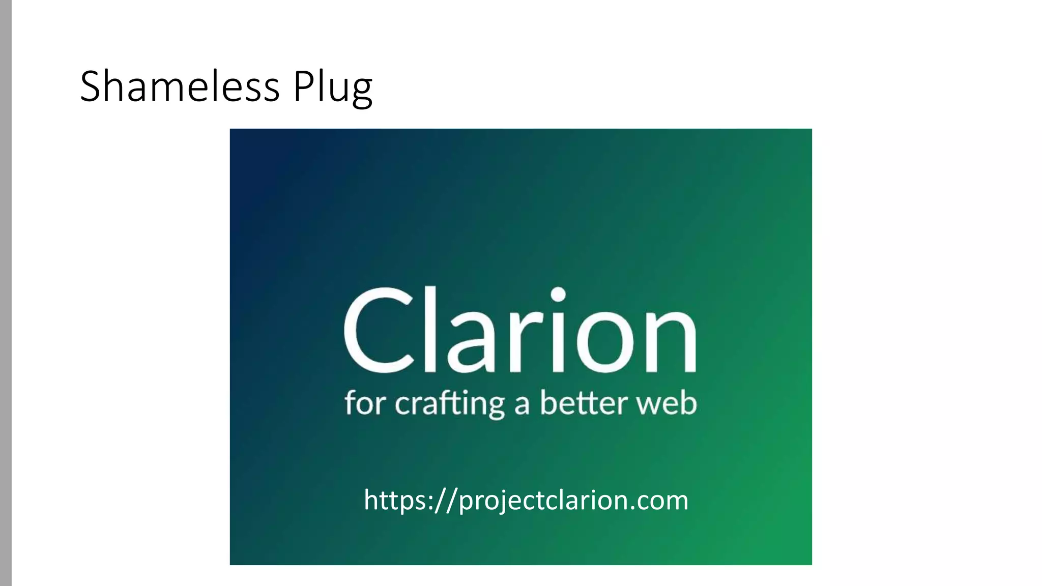 Shameless Plug
https://projectclarion.com
 