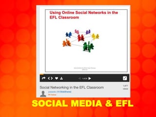 SOCIAL MEDIA & EFL
 