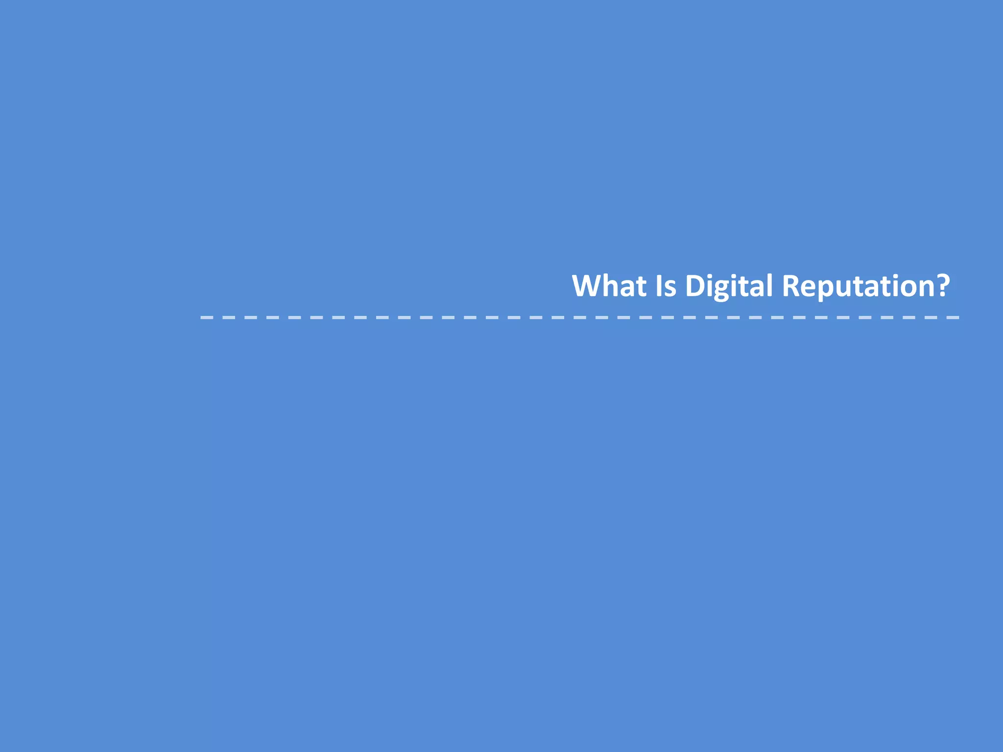 What Is Digital Reputation?
 
