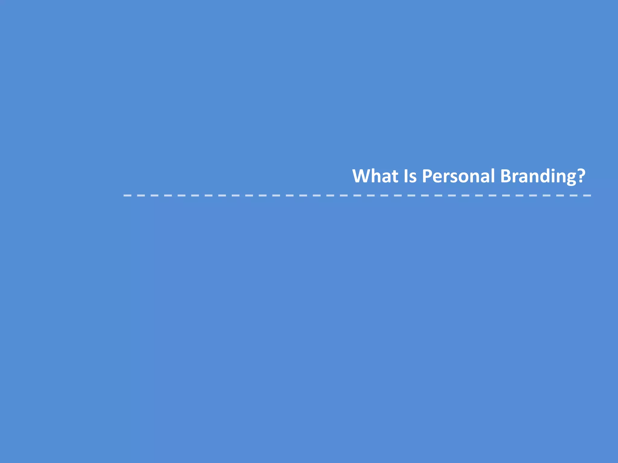 What Is Personal Branding?
 