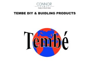 TEMBE DIY & BUIDLING PRODUCTS
 