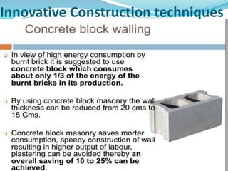 Innovative Construction techniques
 