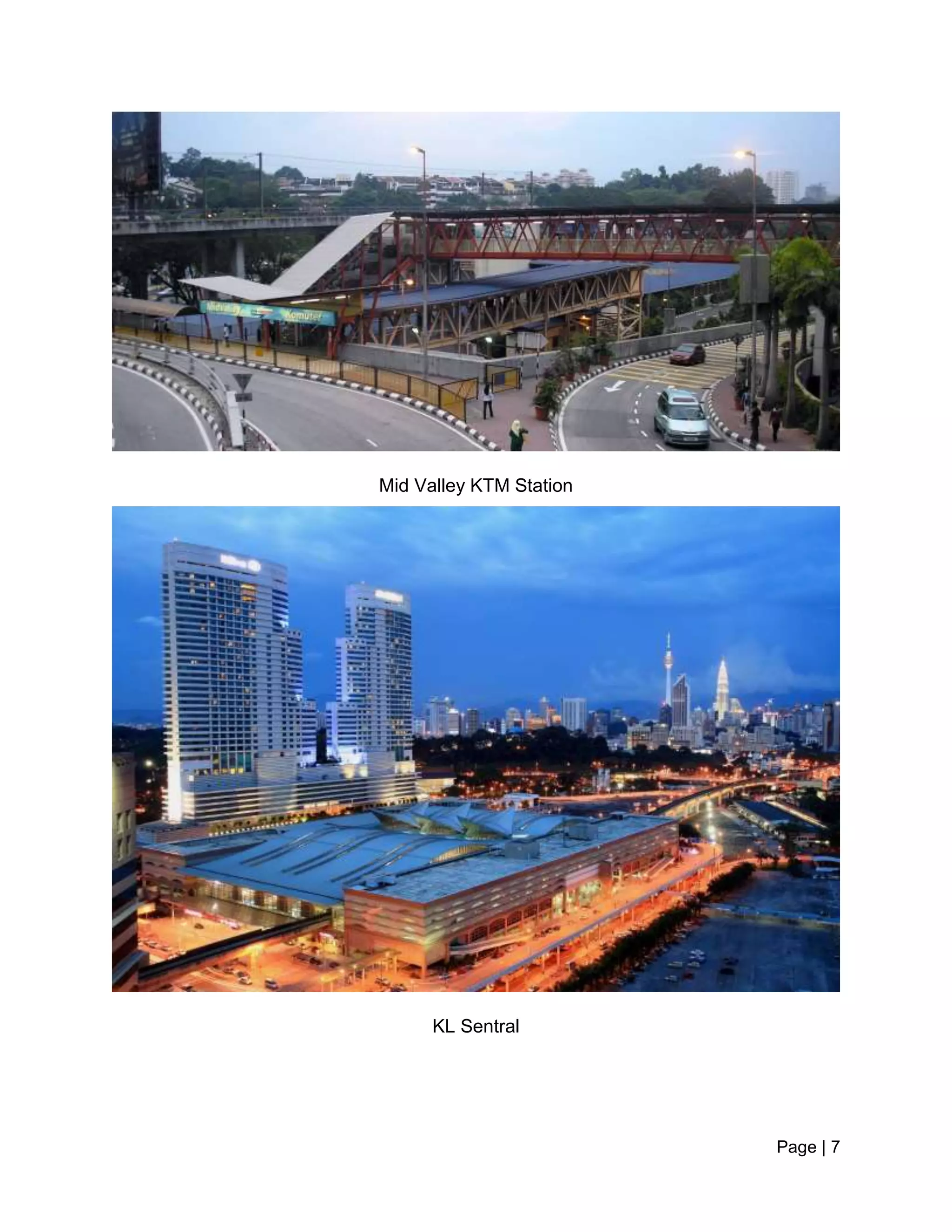 Page | 7
Mid Valley KTM Station
KL Sentral
 