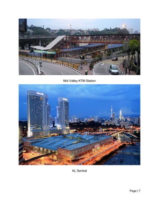 Page | 7
Mid Valley KTM Station
KL Sentral
 