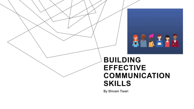Building Strong Communication Skills Building effective communication skills .pptx