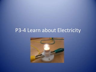 P3-4 Learn about Electricity
 