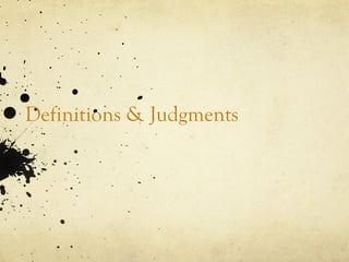 Definitions & Judgments
 