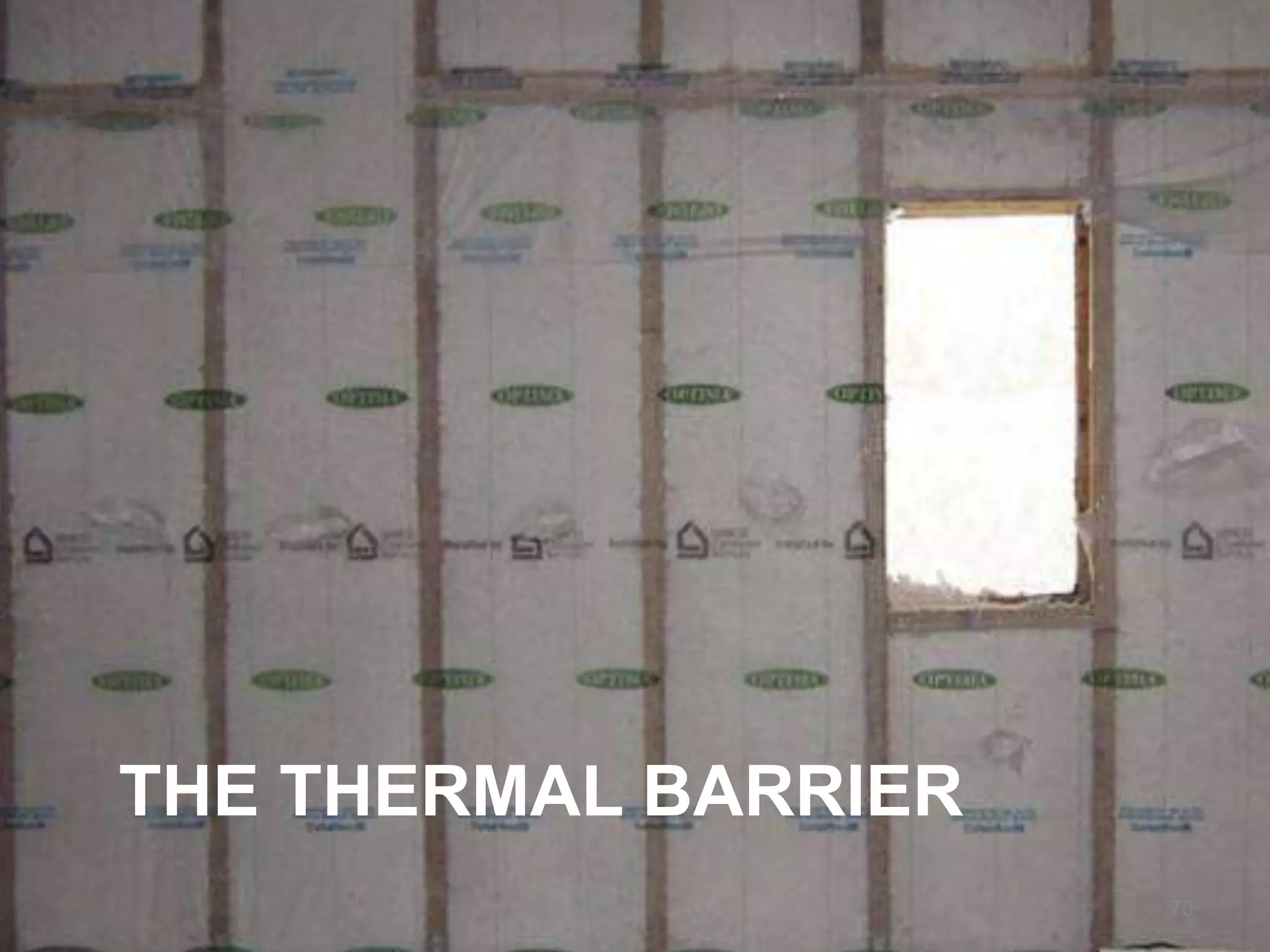 70
THE THERMAL BARRIER
 