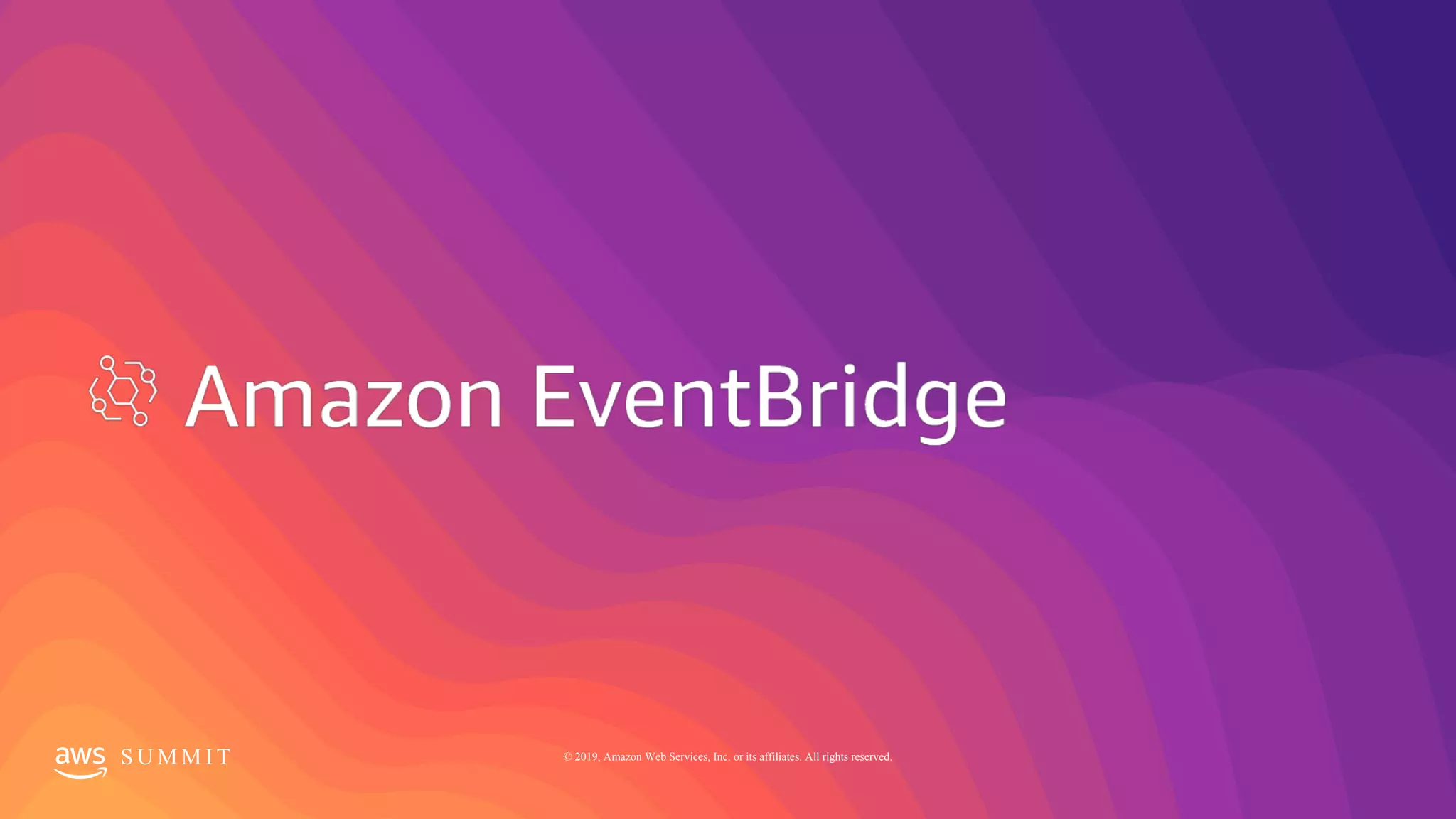 S U M M I T © 2019, Amazon Web Services, Inc. or its affiliates. All rights reserved.
 