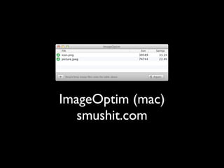 ImageOptim (mac)
   smushit.com
 