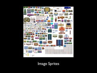 Image Sprites
 