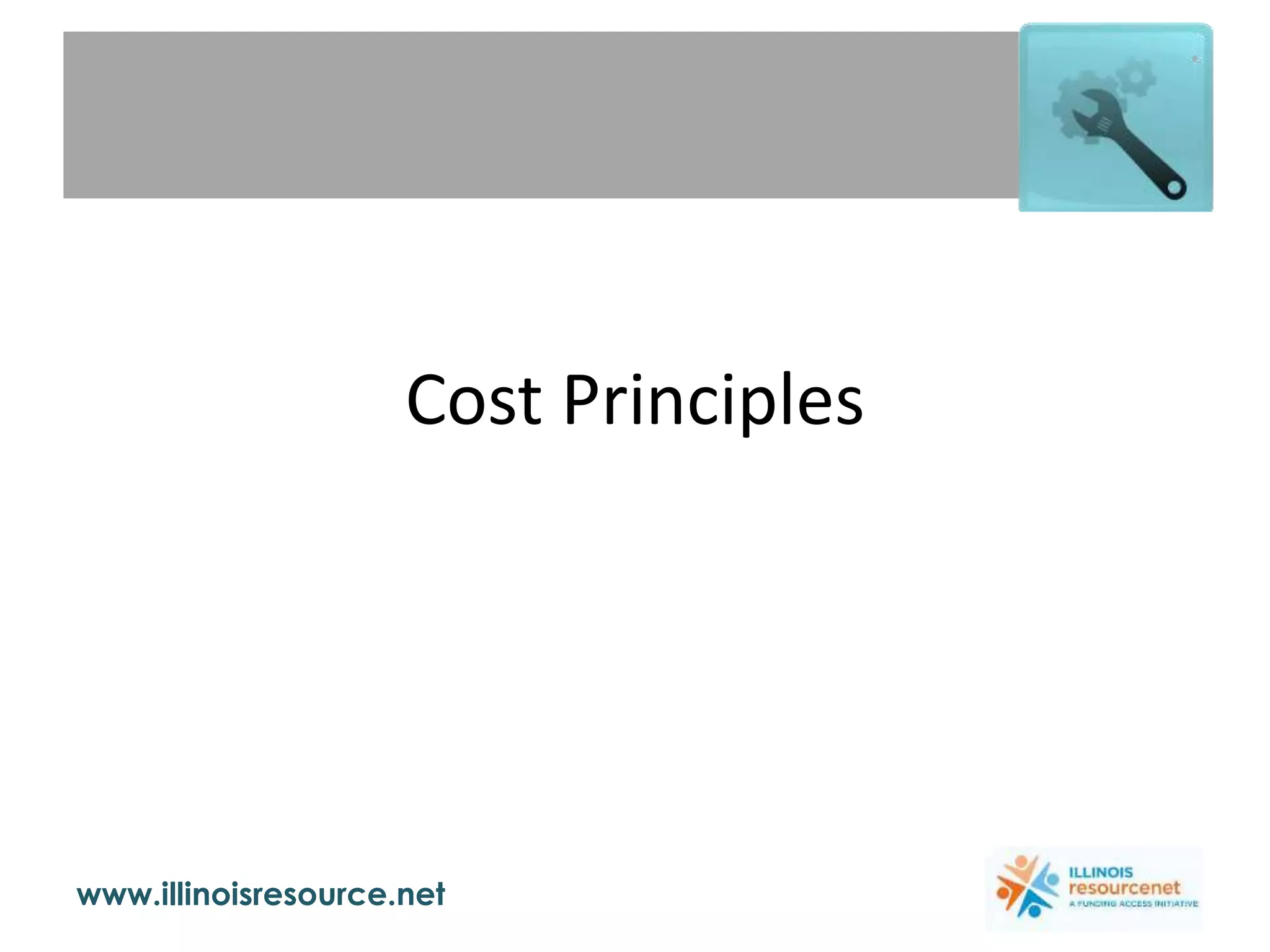 www.illinoisresource.net
Cost Principles
 
