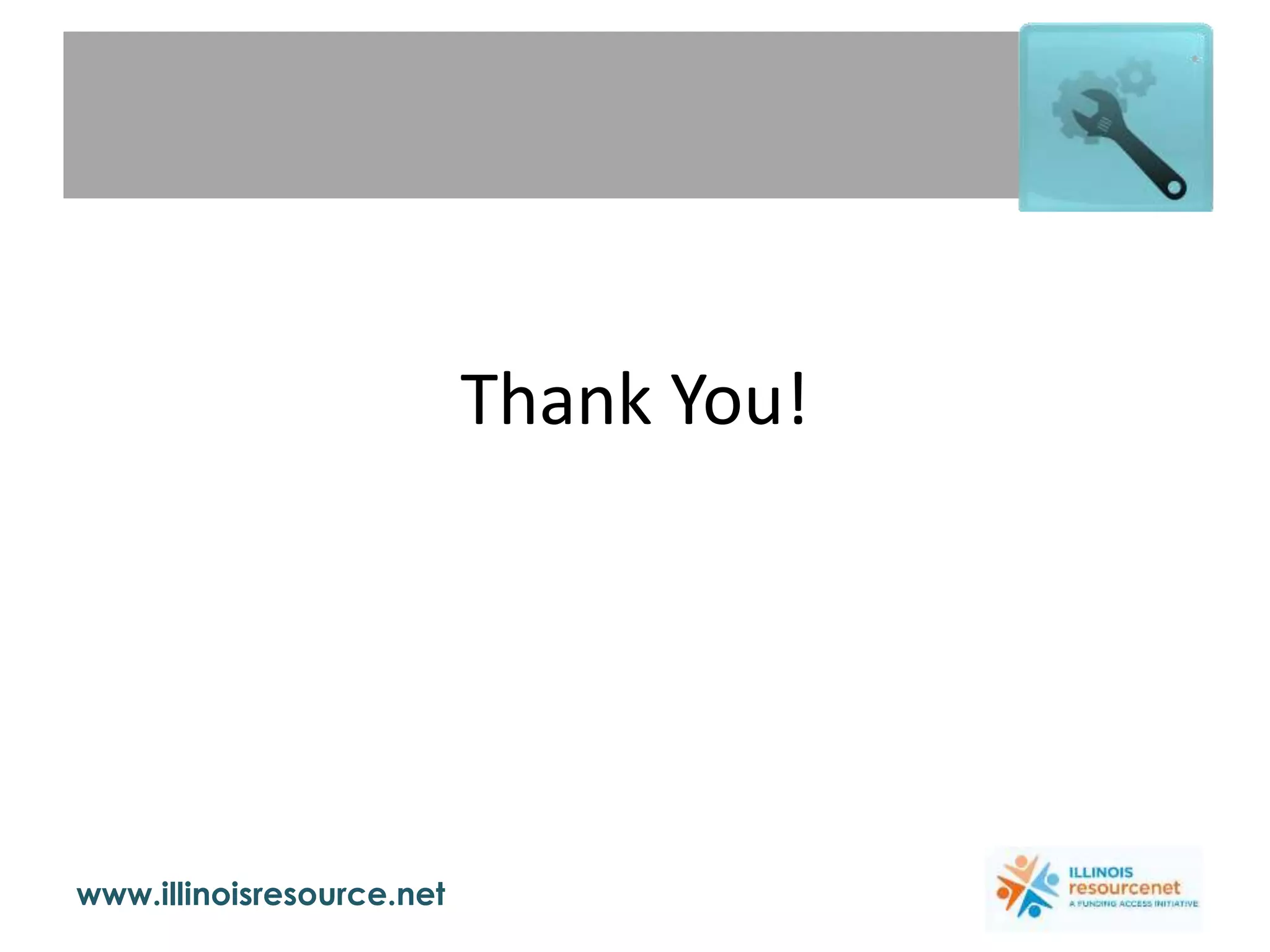 www.illinoisresource.net
Thank You!
 